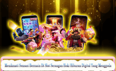 Menikmati-Sensasi-Bermain-Di-Slot-Serangan-Hoki-Hiburan-Digital.